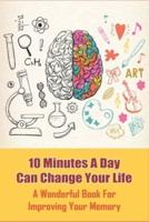 10 Minutes A Day Can Change Your Life