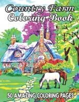 Country Farm Coloring Book 50 Amazing Coloring Pages