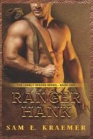 Ranger Hank: The Lonely Heroes Series, Book 1