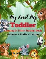 Animal & Fruit & Coloring & Letter Tracing Book: Alphabets, Fruits, Animals Coloring Book with Letter tracing for Girls and Boys Ages 3-8, Kids & Toddlers Children Activity Book for Kindergarten and Preschools, Early Learning Educational Books