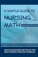 A Simple Guide To Nursing Math