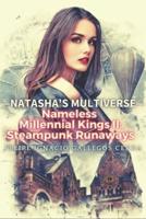 Nameless Millennial Kings II: Steampunk Runaways
