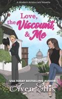 Love, the Viscount, & Me