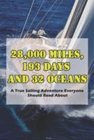 28,000 Miles, 193 Days And 32 Oceans
