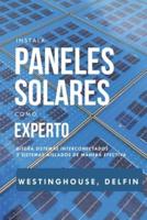 Instala Paneles Solares Como Experto