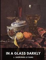 In a Glass Darkly Illustrated