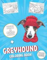 Greyhound Coloring Book: Adult Illustrations to Color + Food Journal, Activities & Tricks for Your Dog to Learn!