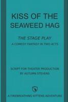 Kiss of the Seaweed Hag