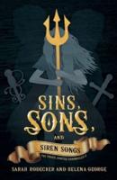 Sins, Sons, and Siren Songs