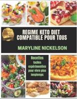 REGIME KETO DIET COMPATIBLE POUR TOUS: Recettes faciles expérimentées pour vivre plus longtemps