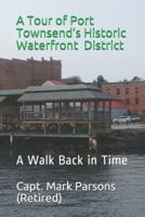 A Tour of Port Townsend's Historic Waterfront District