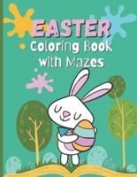 Easter Coloring Book with Mazes: Easter Activity Book for kids ages 6-8 - Coloring Pages and easy Mazes