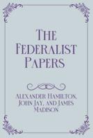 The Federalist Papers