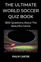 The Ultimate World Soccer Quiz Book