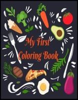 My First Coloring Book : My First Coloring Book For 1 Year Old With Foods
