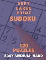 Very Large Print Sudoku 120 Puzzles Easy-Medium- Hard.:  Large print for Adults with visual imparement or just want plenty of space for notes.
