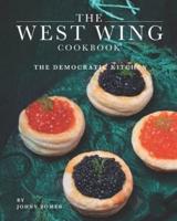 The West Wing Cookbook: The Democratic Kitchen