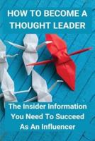 How To Become A Thought Leader