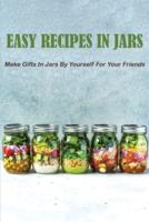 Easy Recipes in Jars