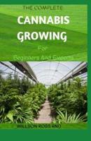 THE COMPLETE CANNABIS GROWING For Beginners And Experts