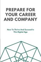 Prepare For Your Career And Company
