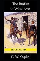 The Rustler of Wind River Illustrated