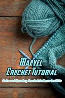 Marvel Crochet Tutorial