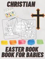 Christian Easter Books for Babies: Bonus Activity Pages Colouring Book for Babies ages 2-8 Easter Gifts for Kids  Spring 2021