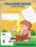 Alphabet and Number Tracing Book for Preschoolers and kids:  Trace Numbers and Alphabet Practice Workbook for Preschoolers, Kindergarten,  and kids ages 2-5 . Workbook for Preschool . Activity Book for Kids