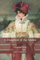 A Daughter of the Snows: Original Text