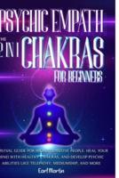 Psychic Empath & Chakras For Beginners