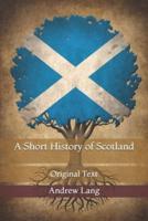 A Short History of Scotland: Original Text