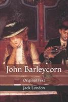 John Barleycorn: Original Text
