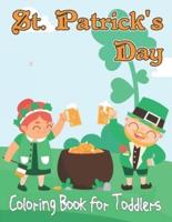 St. Patrick's Day Coloring Book For Toddlers: St. Patrick's Day Shamrock Coloring Book for Toddlers with Simple Coloring Pages   Gift for Kids, ages 2-5.Vol-1