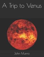 A Trip to Venus