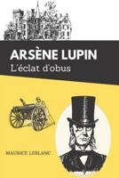 L'éclat D'obus Arsène Lupin