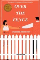 Over The Fence: A Paranormal Romance Story