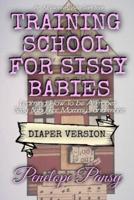 Training School for Sissy Babies - Diaper Version