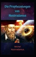 Die Prophezeiungen Von Nostradamus