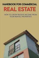 Handbook For Commercial Real Estate