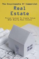 The Encyclopedia Of Commercial Real Estate