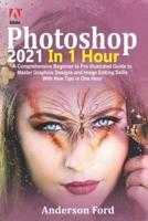 Photoshop 2021 In 1 Hour