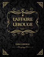 L'affaire Lerouge: Emile Gaboriau