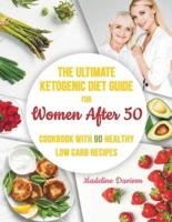 The Ultimate Ketogenic Diet Guide for Women After 50