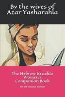 The Hebrew Israelite Women's Companion Book: for the virtuous woman