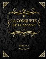 La conquête de Plassans: Les Rougon-Macquart Tome 4 Émile Zola