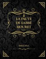 La faute de l'abbé Mouret: Les Rougon-Macquart Tome 5 Émile Zola