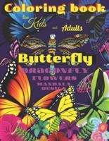 Coloring book  BUTTERFLY, Dragonfly, Flowers for Kids and Adults: All ages with Mandala Design, Creative Haven, Relax and Relieve, Stress Color In Draw Activity book for girls and boys, Tropical and Spring colors, Bouquets, Floral Patterns, Inspiring