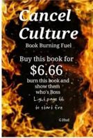 Cancel Culture Book Burning Fuel