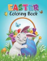 Easter Coloring Book: Happy Easter Eggs Coloring Book for Toddlers 2-4 Years, Teens, and Kids - Easter Coloring Book for Boys and Girls, Easter Activity Book for Pre K and Kindergarten